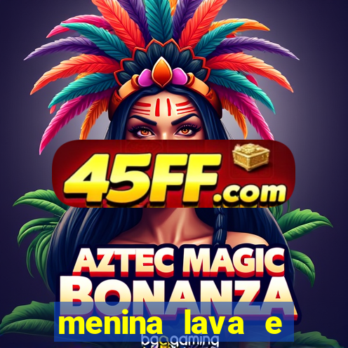 menina lava e menino gelo 360